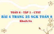 Bài 4 trang 25 SGK Toán 8 Tập 1 Chân trời sáng tạo